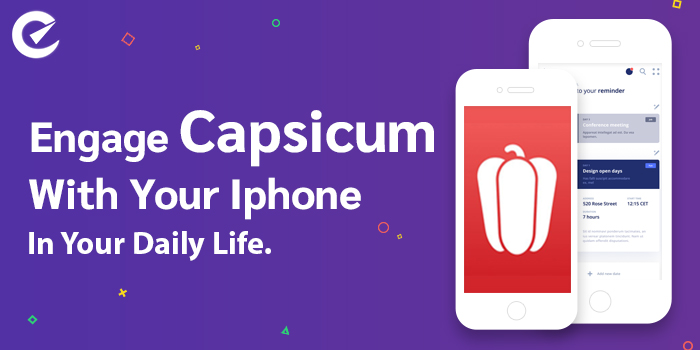 Engage Capsicum with your iphone in your daily life 