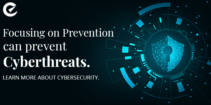 Focusing on prevention can prevent cyber threats. Learn more about Cyber security. 