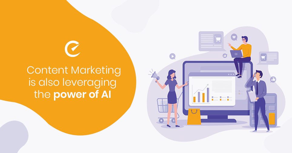 Content Marketing is also leveraging the power of AI 