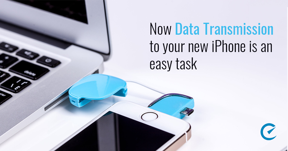 Now Data Transmission to your new iPhone is an easy task 