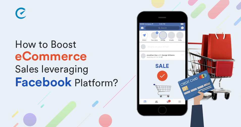 How Facebook can boost eCommerce sales? 