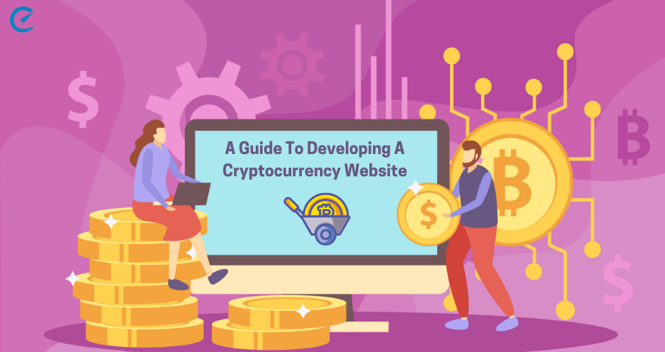 A Guide To Developing A Cryptocurrency Website 
