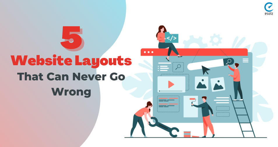 5 Website Layouts That Can Never Go Wrong 