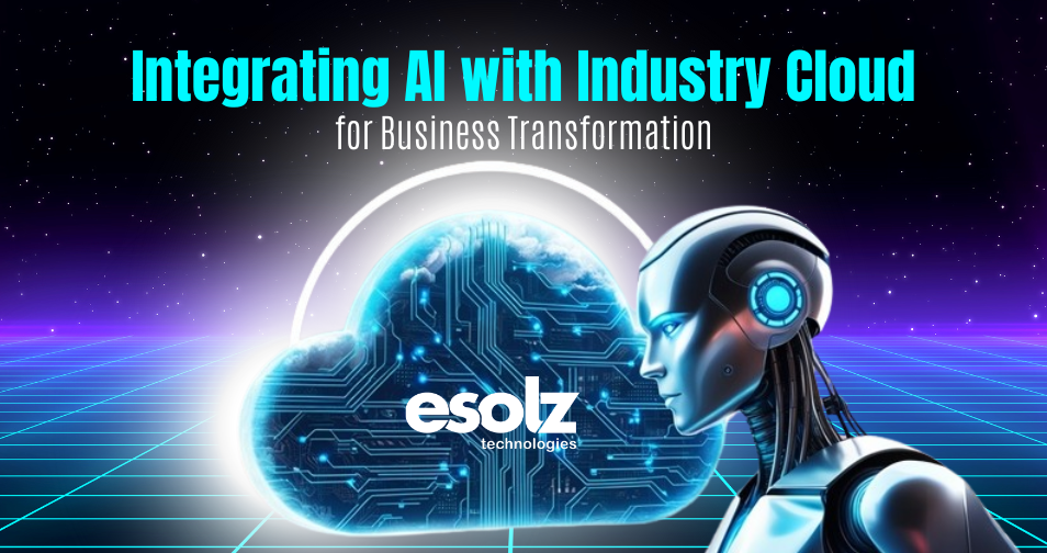 Integrating AI with Industry Cloud for Business Transformation 