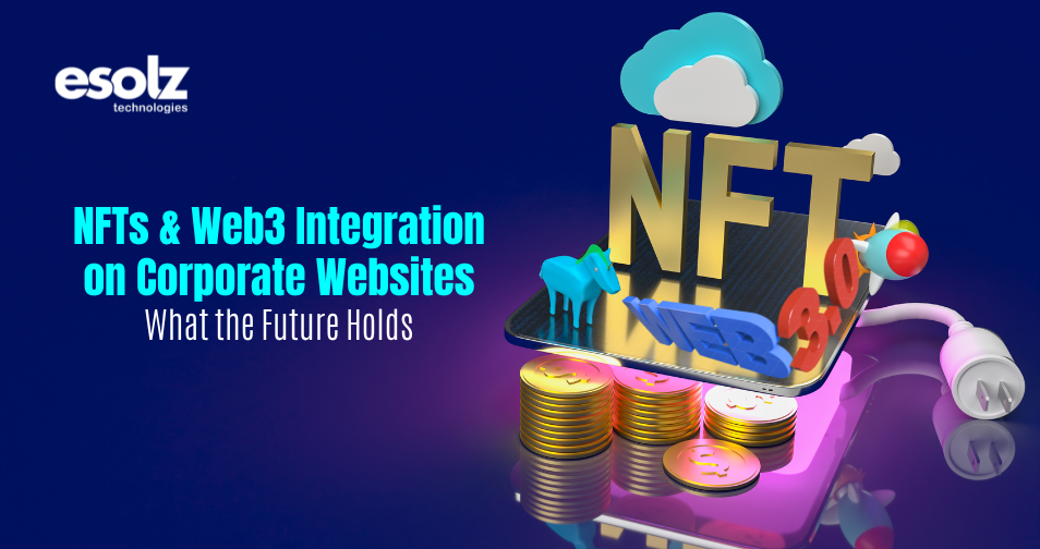NFTs and Web3 Integration on Corporate Websites: What the Future Holds 