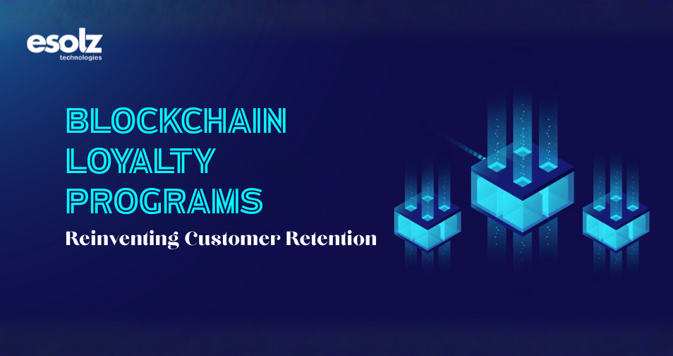 Blockchain Loyalty Programs: Reinventing Customer Retention 